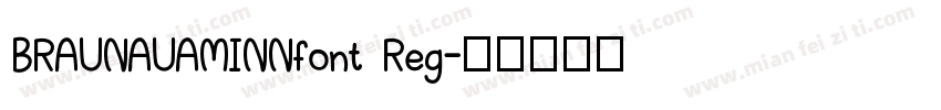 BRAUNAUAMINNfont Reg字体转换